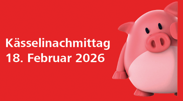 Kässelinachmittag 18. Februar 2026